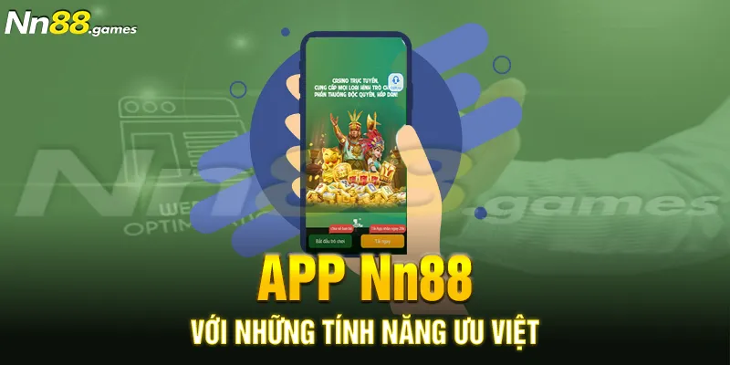 App Nn88 với những tính năng ưu việt